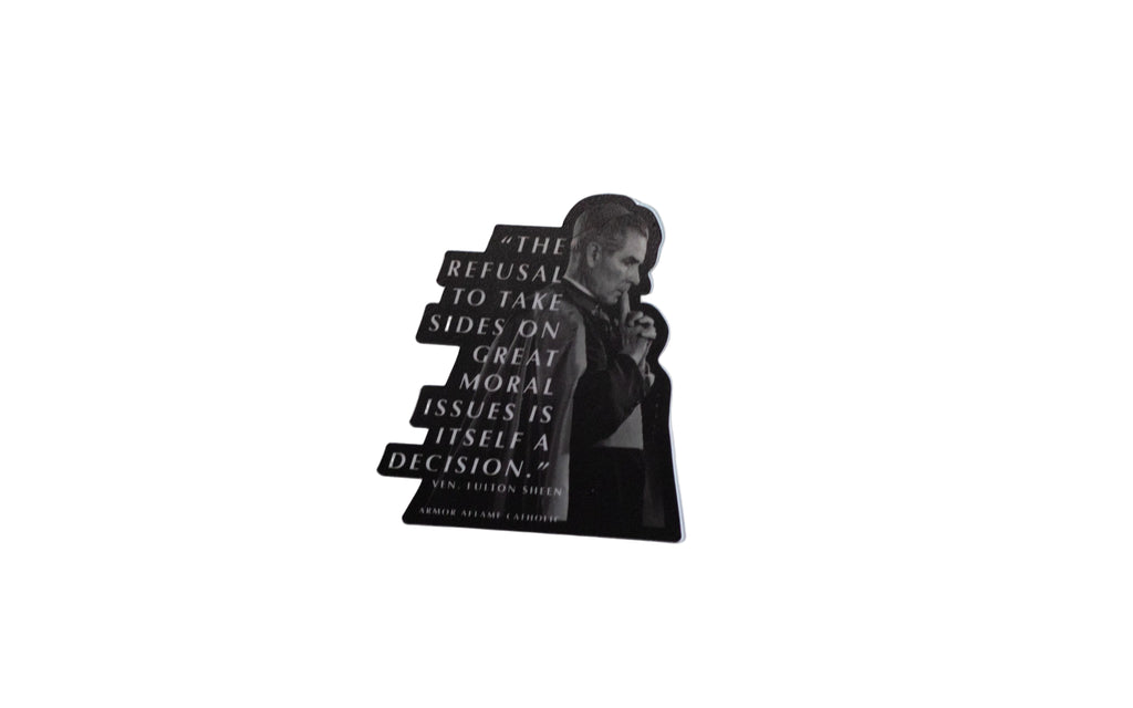 A sticker featuring a black and white image of Fulton Sheen with a quote on it.